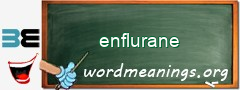 WordMeaning blackboard for enflurane